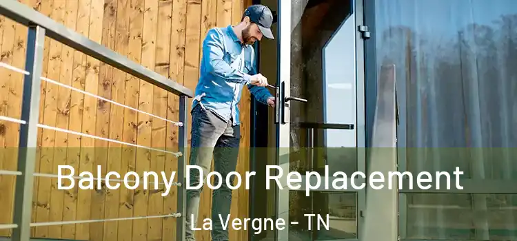  Balcony Door Replacement La Vergne - TN