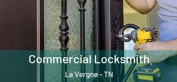 Commercial Locksmith La Vergne - TN