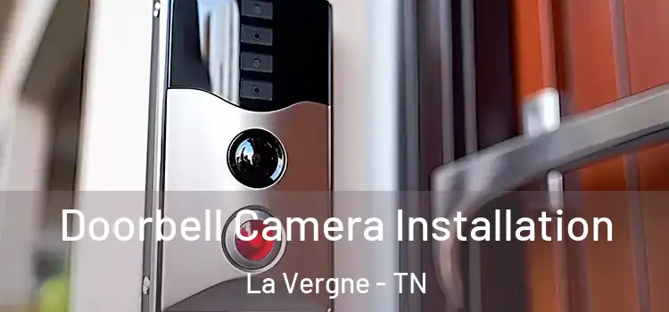  Doorbell Camera Installation La Vergne - TN