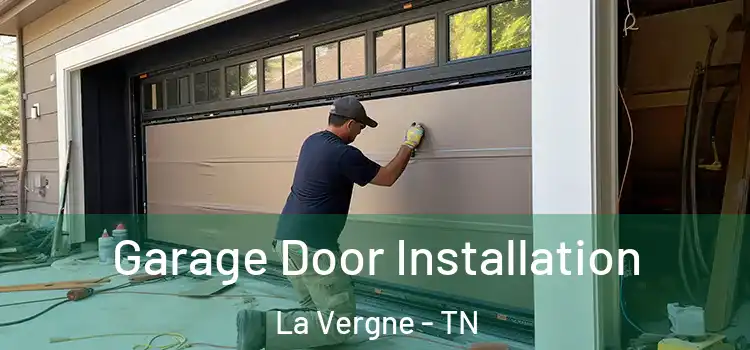  Garage Door Installation La Vergne - TN
