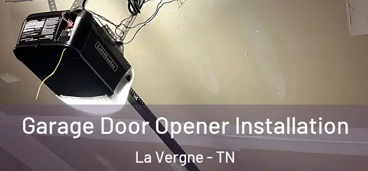  Garage Door Opener Installation La Vergne - TN