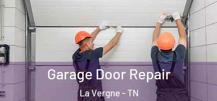  Garage Door Repair La Vergne - TN