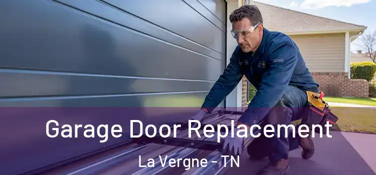  Garage Door Replacement La Vergne - TN