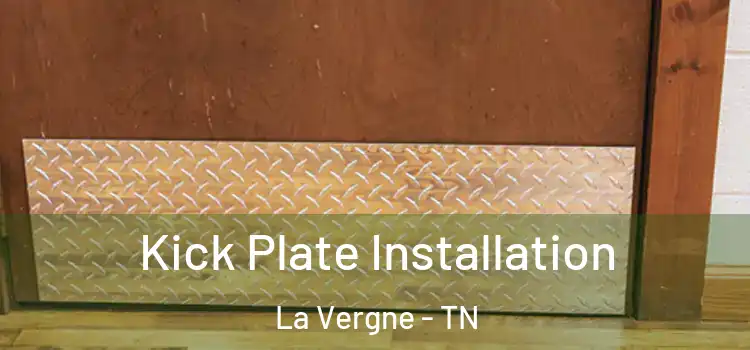  Kick Plate Installation La Vergne - TN