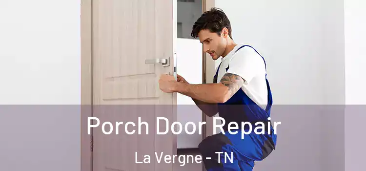  Porch Door Repair La Vergne - TN
