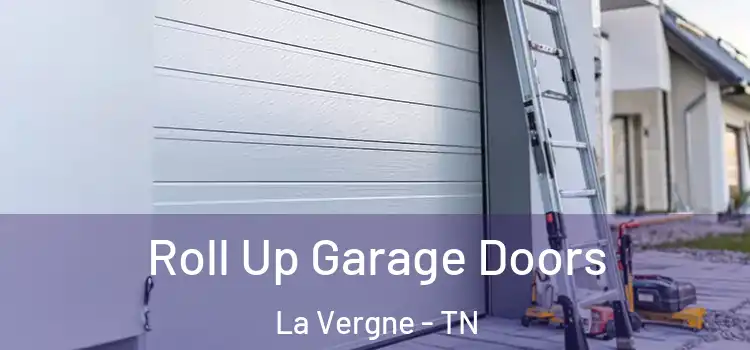  Roll Up Garage Doors La Vergne - TN